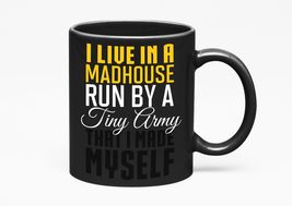 Make Your Mark Design I Live In A Madhouse Run By A Tiny Army That I Made Myself - £17.14 GBP+
