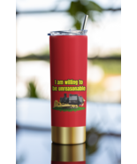 I am willing to be unreasonable 20 ounce tumbler - £29.09 GBP