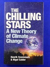 Chilling Stars : A New Theory of Climate Change by Henrik Svensmark and Nigel... - $17.81