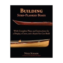 Building Strip-Planked Boats: With Complete Plans and Instructions for a Dinghy, - $20.00