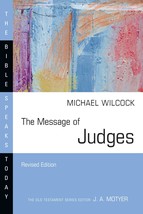 The Message of Judges (The Bible Speaks Today Series) [Paperback] Wilcoc... - $11.87