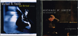 Michael W Smith, The Acoustic Set + Love Me Good-Single ,  2 CDs - £10.23 GBP