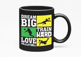 Make Your Mark Design Dream Big, Train Hard, Love Volleyball. Passionate, Black  - $21.77+