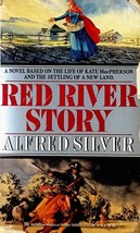 Red River Story by Alfred Silver / A Novel about Kate McPherson &amp; Settling Lands - £4.45 GBP