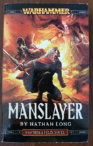 Warhammer: Gotrek and Felix: Manslayer by Nathan Long (2007, Paperback) - £5.42 GBP