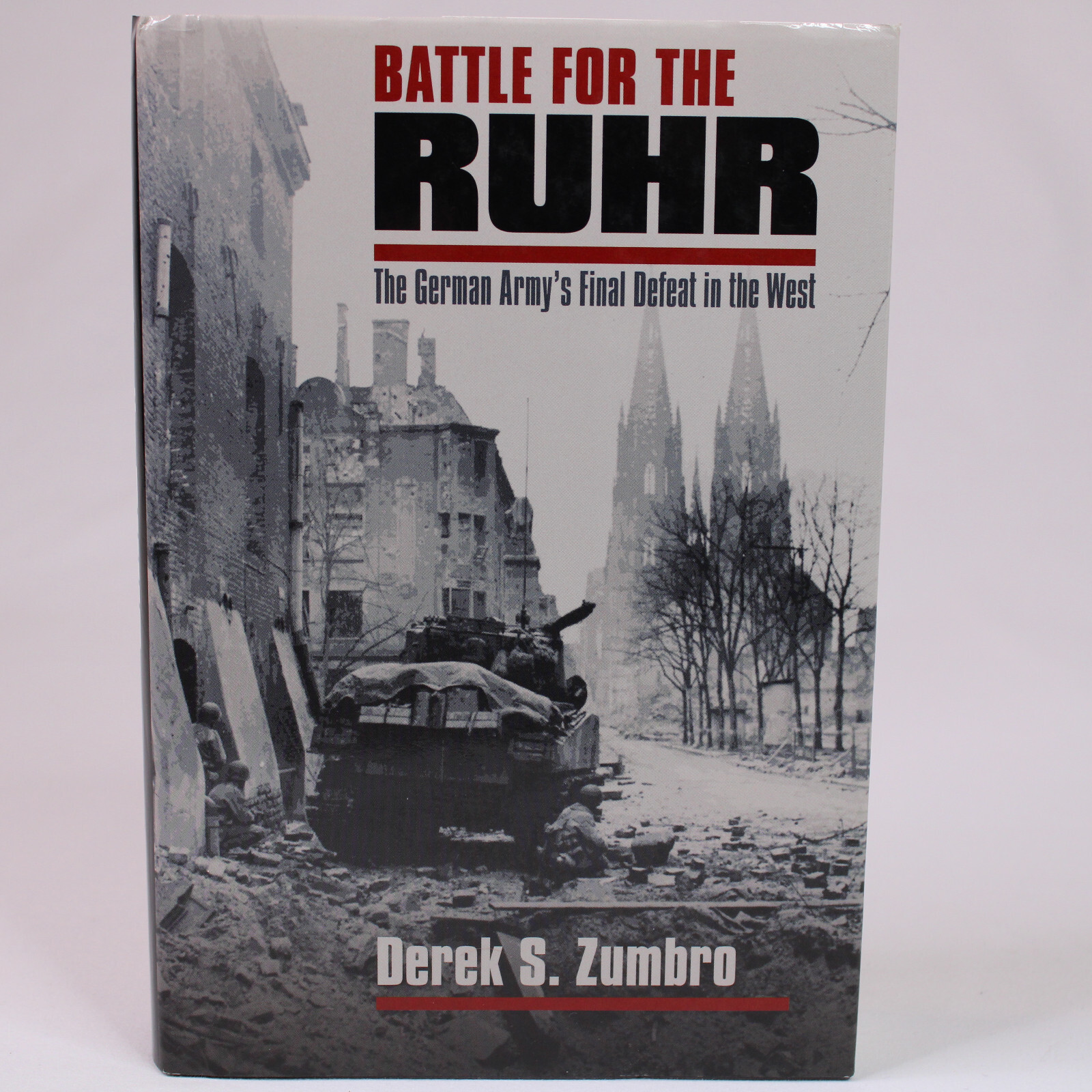 Battle For The Ruhr German Army&#39;s Final Defeat In The West By Derek S Zu... - $11.72