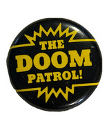 Vintage The Doom Patrol Button Pin  DC Comics 1987 1.25” Collectable - £6.06 GBP