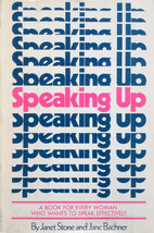 Speaking Up: A Book for Every Woman Who Wants to Speak Effectively / Janet Stone - £1.78 GBP