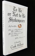 To Be Or Not To Be Shakespeare by Cork Millner 2009 Signed by Author Exc... - £15.81 GBP