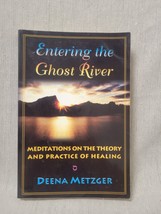 Entering The Ghost River - Deena Metzger - £3.09 GBP