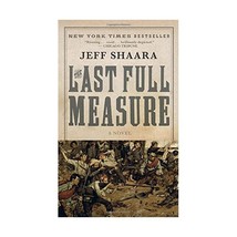 The Last Full Measure Shaara, Jeff - £9.59 GBP