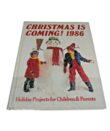 Christmas is Coming! 1986 Holiday Projects for Children & Parents - $11.29
