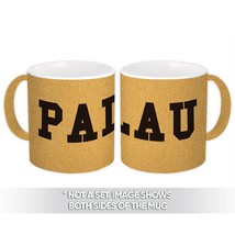 Palau : Gift Mug Flag College Script Calligraphy Country Palauan Expat - £12.57 GBP