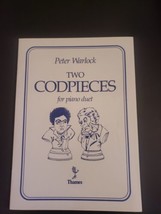Peter Warlock Two Codpieces For Piano Duet 1971 Songbook from Thames London - $13.98