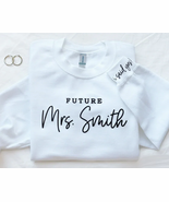 Personalized Future Mrs Sweatshirt Engagement Gift I Said Yes Bride To B... - $626.27 MXN