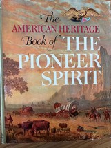 The American Heritage Book Of The Pioneer Spirit 1959 Hardcover - £7.81 GBP