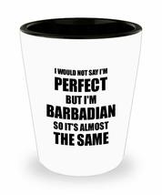 Barbadian Shot Glass Funny Barbados Gift Idea For Men Women Pride Quote I&#39;m Perf - £10.29 GBP