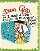 Dear God Kids: Dear God, If I Was a Star...I&#39;d Like to Be a Very Bright One - $9.95