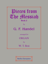 Pieces from the Oratorio “The Messiah” Book 2  (arr. by W. T. Best)  - $20.49