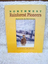 2004 Northwest Rainforest Pioneers Narratives &amp; Photography, Harper Paperbk Book - £3.51 GBP