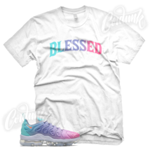 BW BLESSED T Shirt for N Air Vapormax Plus Pastel Psychic Pink Thistle Aurora - £21.70 GBP