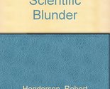 Relativity a Scientific Blunder Henderson, Robert - £19.26 GBP