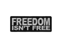FREEDOM ISN&#39;T FREE 4&quot; x 1.5&quot; iron on patch (5380) Biker (C9) - £4.69 GBP