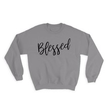 Blessed : Gift Sweatshirt Lettering Cursive Christian Evangelical Calligraphy Cu - £22.80 GBP