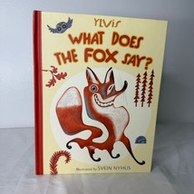 What Does the Fox Say Ylvis HC 1st Edition 2013 Funny Illustrated Book - $11.00