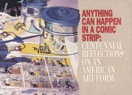 Anything Can Happen in a Comic Strip: Centennial Reflections on an American Art  - £7.66 GBP
