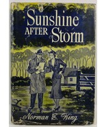 Sunshine After Storm by Norman E. King 1950 HC/DJ Zondervan - $8.99