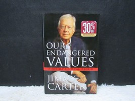 2005 Our Endangered Values: Political Philosophy by Jimmy Carter Hardback Book - £3.15 GBP