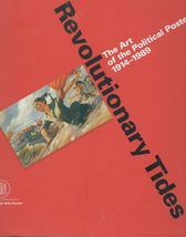 Revolutionary Tides: Art of the Political Poster, 1914-1989 by Jeffrey S... - £8.79 GBP