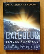 Calculus, Single Variable, Preliminary Edition by Lutzer, Carl V., Goodwill, H. - £22.54 GBP