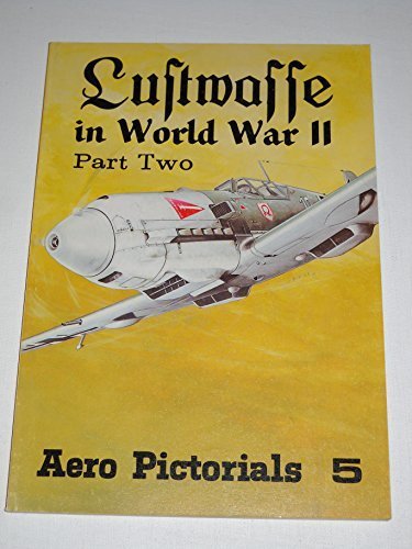 Aero Pictorials 5 - Luftwaffe in World War II Part Two Feist, Uwe - $15.93