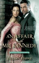 An Affair with Mr. Kennedy (The Gentlemen of Scotland Yard) Stone, Jillian - £4.92 GBP