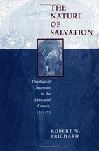 The Nature of Salvation: Theological Consensus in the Episcopal Church, 1801-73  - £35.43 GBP