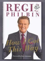 How I Got This Way by Regis Philbin (2011, Book, Other) - £7.59 GBP