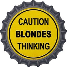 Caution Blondes Thinking Novelty Metal Bottle Cap BC-1008 - £17.52 GBP
