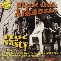Hot And Nasty [Audio CD] Black Oak Arkansas - £27.36 GBP