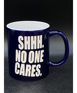 Shhh No One Cares Coffee Mug Humor Middle Finger On Bottom Shut Up - €19,25 EUR