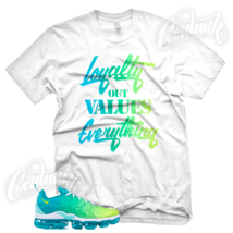 &quot;LOYALTY&quot; T Shirt for N Air Vapormax Plus Lemon Lime Spirit Teal Sneaker  - £21.57 GBP
