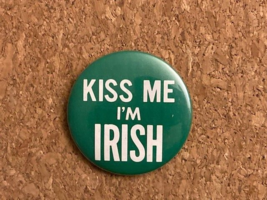 Vintage Kiss Me I&#39;m Irish Pinback Pin 2.25&quot; - $4.90