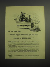 1948 Shell Oil Ad - Did you know that Britain&#39;s biggest lubrication job - $18.49