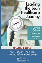 Leading the Lean Healthcare Journey: Driving Culture Change to Increase Value, S - £14.99 GBP