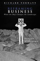 Reframing Business : When the Map Changes the Landscape Richard HC - £12.94 GBP