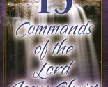 15 Commands of the Lord Jesus Christ [Paperback] unknown author - $13.71