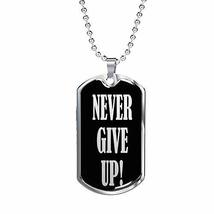 Express Your Love Gifts Never Give Up Inspirational Necklace Engraved Stainless  - £47.33 GBP