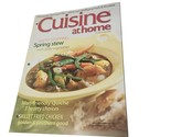 Cuisine at Home Magazine Issue No 56 April 2006 Spring Stew Quiche Fried... - $11.98