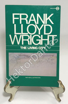 Living City by Frank Lloyd Wright (1970, Trade Paperback) - £15.08 GBP